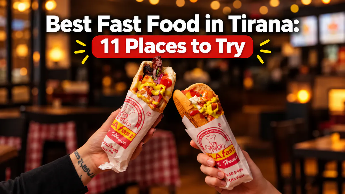 Best fast food in Tirana – burgers, gyros and street food