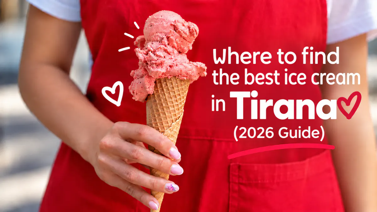 Where to find the best ice cream and gelato in Tirana – 2026 guide