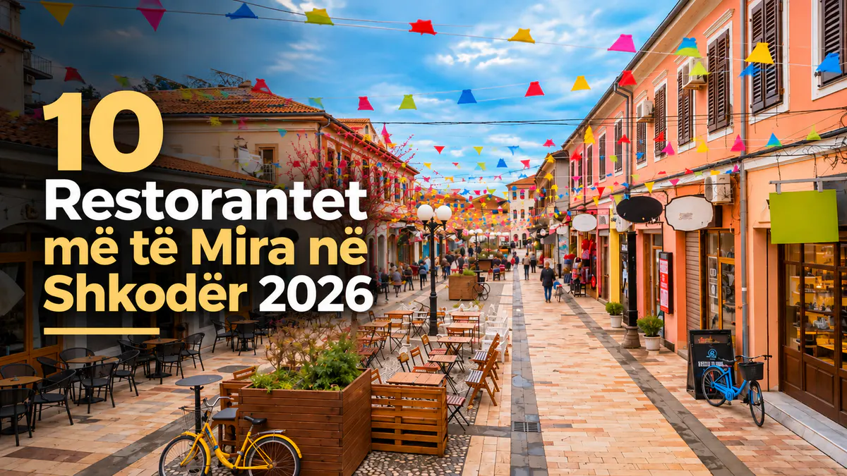 10 restorantet më të mira në Shkodër 2026 – Tavolinë me gatime tradicionale, peshk të freskët, fruta deti dhe specialitete shqiptare.